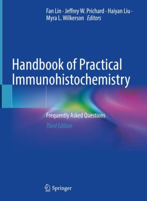 Book cover of: Handbook of Practical Immunohistochemistry. By: Fan Lin