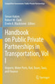 Book cover of: Handbook on Public Private Partnerships in Transportation, Vol I. By: Simon Hakim