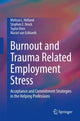 Book cover of: Burnout and Trauma Related Employment Stress. By: Melissa L. Holland