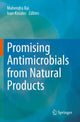 Book cover of: Promising Antimicrobials from Natural Products. By: Mahendra Rai