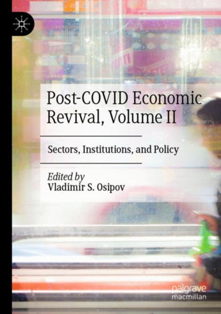 Book cover of: Post-COVID Economic Revival, Volume II. By: Vladimir S. Osipov
