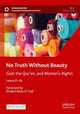 Book cover of: No Truth Without Beauty. By: Leena El-Ali
