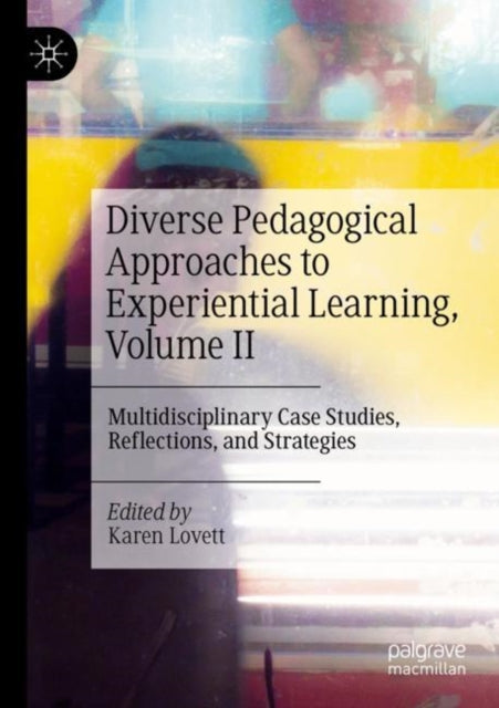 Book cover of: Diverse Pedagogical Approaches to Experiential Learning, Volume II. By: Karen Lovett