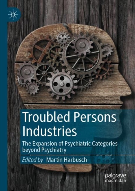 Book cover of: Troubled Persons Industries. By: Martin Harbusch