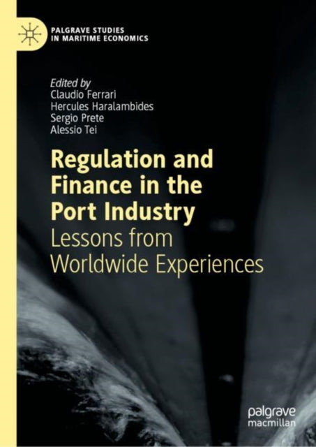 Book cover of: Regulation and Finance in the Port Industry. By: Claudio Ferrari