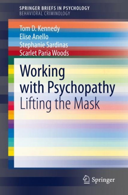 Book cover of: Working with Psychopathy. By: Tom D. Kennedy