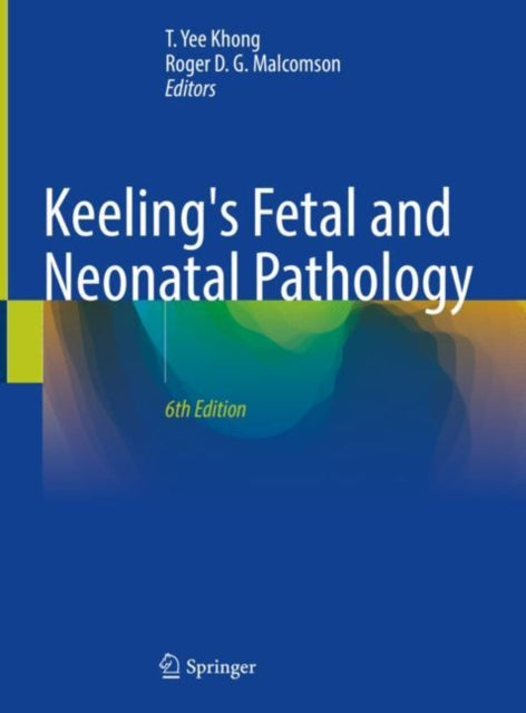 Book cover of: Keeling's Fetal and Neonatal Pathology. By: T. Yee Khong