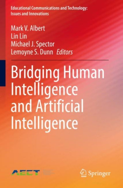 Book cover of: Bridging Human Intelligence and Artificial Intelligence. By: Mark V. Albert