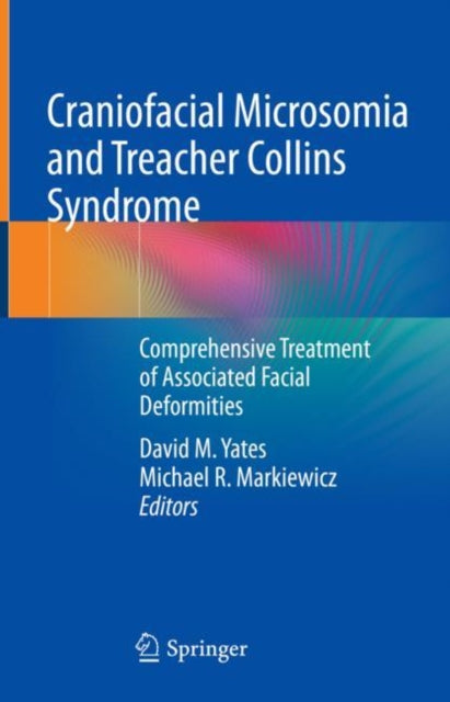 Book cover of: Craniofacial Microsomia and Treacher Collins Syndrome. By: David Yates