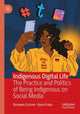 Book cover of: Indigenous Digital Life. By: Bronwyn Carlson