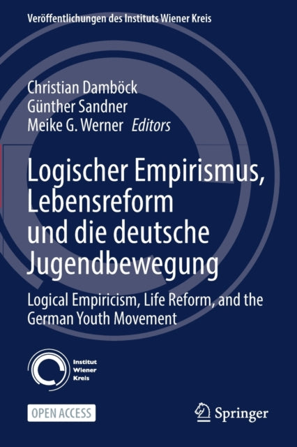 Book cover of: Logischer Empirismus, Lebensreform und die deutsche Jugendbewegung. By: Christian Damböck