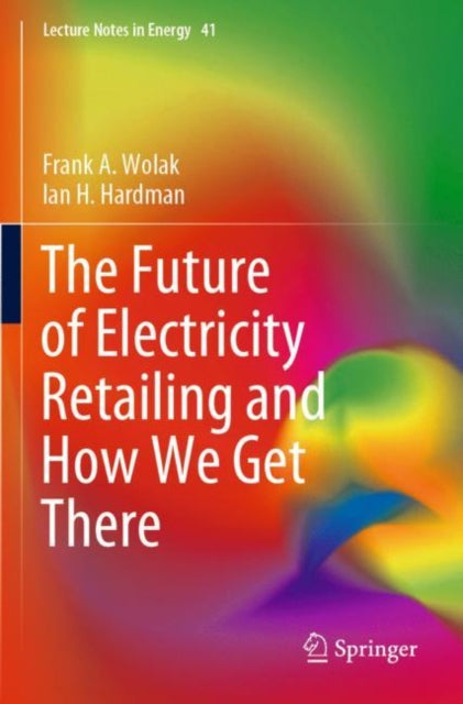 Book cover of: Future of Electricity Retailing and How We Get There. By: Frank A. Wolak