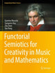 Book cover of: Functorial Semiotics for Creativity in Music and Mathematics. By: Guerino Mazzola