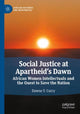 Book cover of: Social Justice at Apartheid’s Dawn. By: Dawne Y. Curry