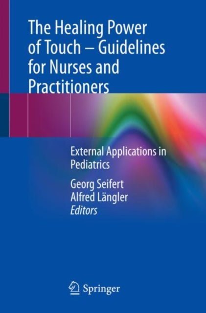 Book cover of: Healing Power of Touch – Guidelines for Nurses and Practitioners. By: Georg Seifert