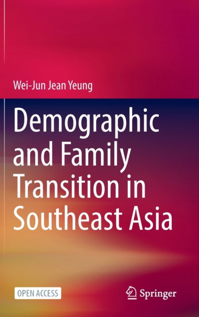 Book cover of: Demographic and Family Transition in Southeast Asia. By: Wei-Jun Jean Yeung