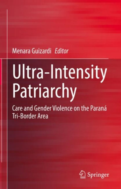 Book cover of: Ultra-Intensity Patriarchy. By: Menara Guizardi