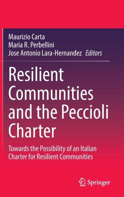Book cover of: Resilient Communities and the Peccioli Charter. By: Maurizio Carta