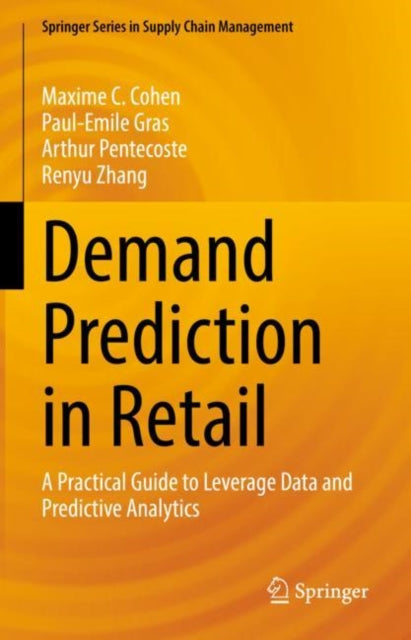 Book cover of: Demand Prediction in Retail. By: Maxime C. Cohen