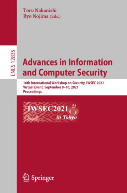 Book cover of: Advances in Information and Computer Security. By: Toru Nakanishi