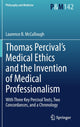 Book cover of: Thomas Percival’s Medical Ethics and the Invention of Medical Professionalism. By: Laurence B. McCullough