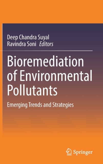 Book cover of: Bioremediation of Environmental Pollutants. By: Deep Chandra Suyal