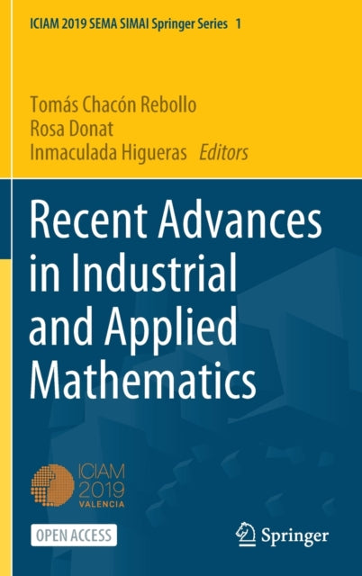 Book cover of: Recent Advances in Industrial and Applied Mathematics. By: Tomás Chacón Rebollo