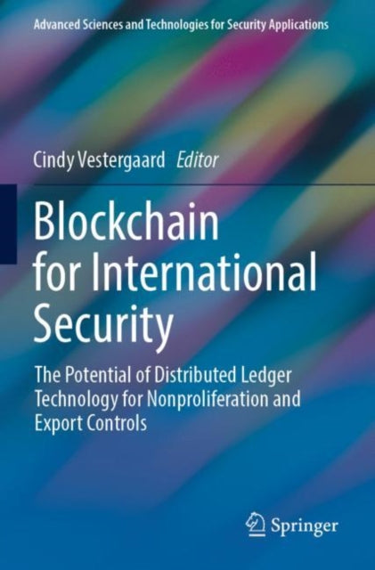 Book cover of: Blockchain for International Security. By: Cindy Vestergaard