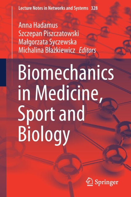 Book cover of: Biomechanics in Medicine, Sport and Biology. By: Anna Hadamus