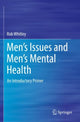 Book cover of: Men’s Issues and Men’s Mental Health. By: Rob Whitley