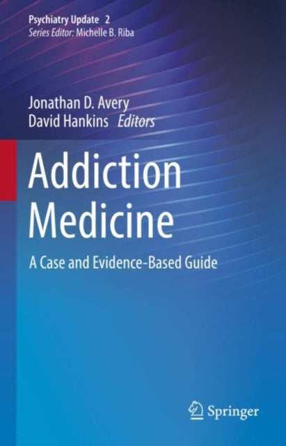 Book cover of: Addiction Medicine. By: Jonathan D. Avery