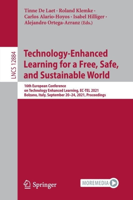 Book cover of: Technology-Enhanced Learning for a Free, Safe, and Sustainable World. By: Tinne De Laet