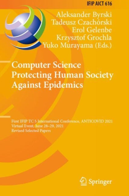 Book cover of: Computer Science Protecting Human Society Against Epidemics. By: Aleksander Byrski