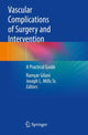 Book cover of: Vascular Complications of Surgery and Intervention. By: Ramyar Gilani