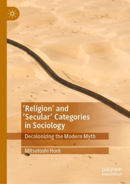 Book cover of: 'Religion’ and ‘Secular’ Categories in Sociology. By: Mitsutoshi Horii