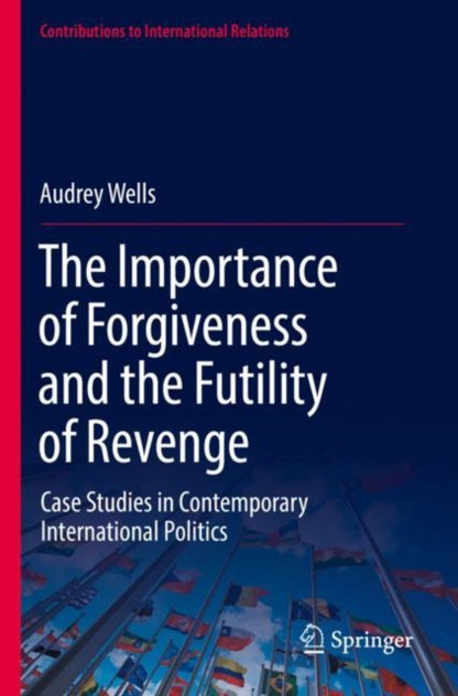 Book cover of: Importance of Forgiveness and the Futility of Revenge. By: Audrey Wells