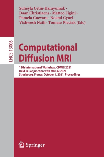 Book cover of: Computational Diffusion MRI. By: Suheyla Cetin-Karayumak