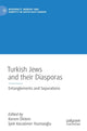 Book cover of: Turkish Jews and their Diasporas. By: Kerem Öktem