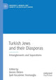 Book cover of: Turkish Jews and their Diasporas. By: Kerem Öktem