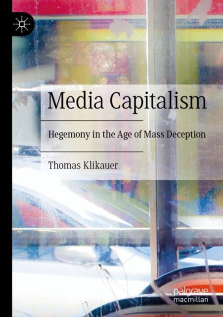 Book cover of: Media Capitalism. By: Thomas Klikauer