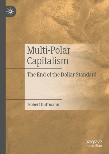 Book cover of: Multi-Polar Capitalism. By: Robert Guttmann