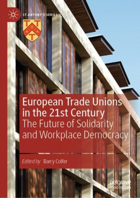 Book cover of: European Trade Unions in the 21st Century. By: Barry Colfer
