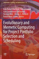 Book cover of: Evolutionary and Memetic Computing for Project Portfolio Selection and Scheduling. By: Kyle Robert Harrison