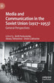 Book cover of: Media and Communication in the Soviet Union (1917–1953). By: Kirill Postoutenko