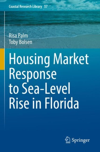 Book cover of: Housing Market Response to Sea-Level Rise in Florida. By: Risa Palm