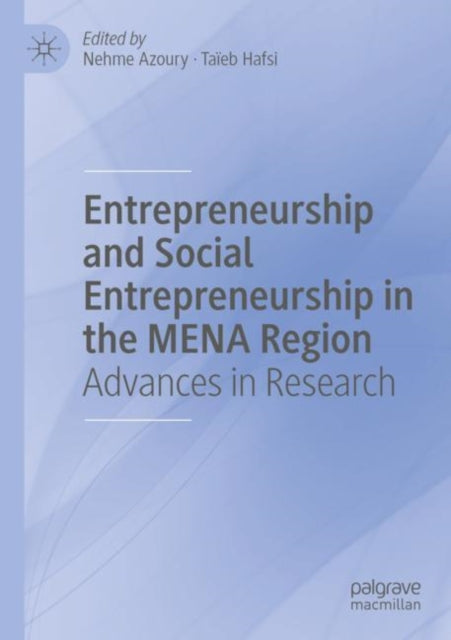 Book cover of: Entrepreneurship and Social Entrepreneurship in the MENA Region. By: Nehme Azoury