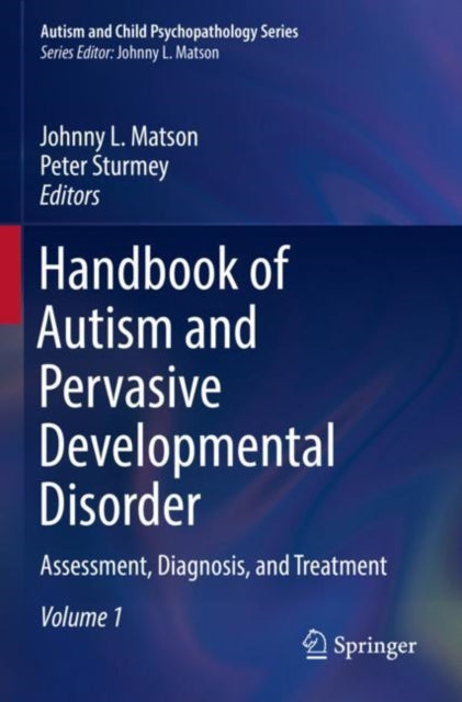 Book cover of: Handbook of Autism and Pervasive Developmental Disorder. By: Johnny L. Matson