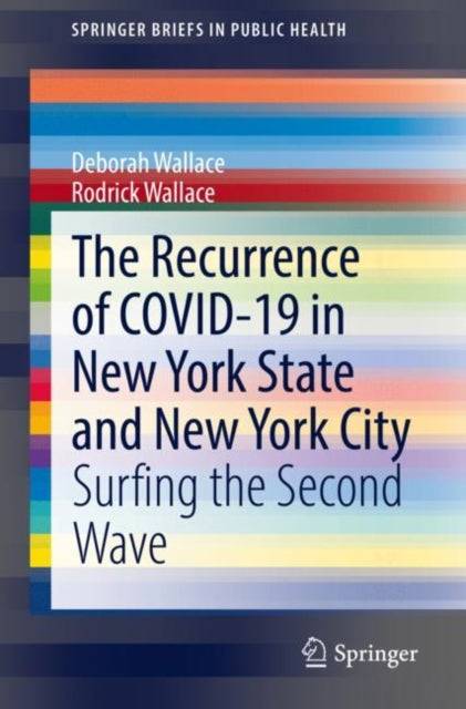 Book cover of: Recurrence of COVID-19 in New York State and New York City. By: Deborah Wallace
