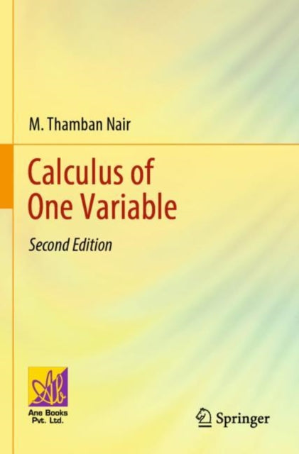 Book cover of: Calculus of One Variable. By: M. Thamban Nair