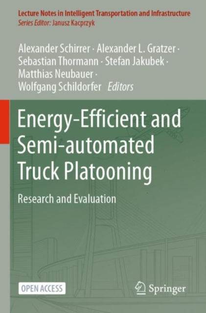 Book cover of: Energy-Efficient and Semi-automated Truck Platooning. By: Alexander Schirrer